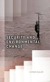 Security and Environmental Change (Dimensions of Security) Book cover for Security and Environmental Change (Dimensions of Security)