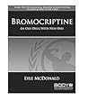 Bromocriptine: An Old Drug with New Uses