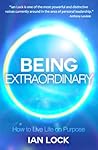 Being Extraordinary: A Self Help Book that actually leads to Self Improvement! (Inspirational Self Help Books)