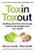 Toxin Toxout by Bruce Lourie