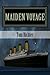 Maiden Voyage: The Story of Titanic 2