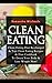 Clean Eating :Clean Eating Diet Re-charged: Top Clean Eating Recipes & Diet Cookbook To Detox Your Body & Lose Weight Now!