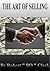 The Art of Selling (First Edition Book 2)