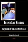 Bottom Line Medicine: A Layman's Guide to Evidence-based Medicine