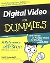 Digital Video For Dummies Digital Video For Dummies