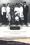 Kinship: A Family's Journey in Africa and America