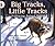 Big Tracks, Little Tracks: ...