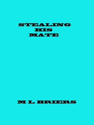 Stealing His Mate (His Mate, #11)