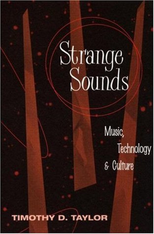 Strange Sounds: Music, Technology & Culture (Paperback)