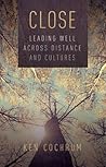 Close: Leading Well Across Distance and Cultures Book cover for Close: Leading Well Across Distance and Cultures