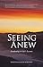 Seeing Anew: Awakening to Life's Lessons