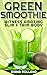 GREEN SMOOTHIE - WITNESS AMAZING SLIM & TRIM BODY
