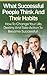 What Successful People Think and Their Habits: How to Change Your Life, Destiny and Take Action to Become Successful! (How Successful People Think, Successful ... Habits) (Twain: The Emotional Series)