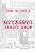 How to Open a Successful Th...