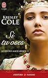 Si tu l'oses by Kresley Cole