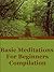 Basic meditations for begin...