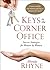 Keys to the Corner Office: Success Strategies for Women by Women