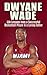 Dwyane Wade: Life Lessons f...
