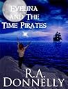 Evelina and the Time Pirates by R.A. Donnelly