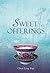 Sweet Offerings by Chan Ling Yap