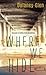 Where We Hide