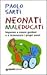 Neonati maleducati: Imparare a essere genitori e a riconoscere i propri errori