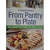 Weight Watchers From Pantry to Plate: Easy Meals From Foods You Keep on Hand