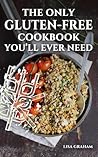 Gluten-Free Diet Cookbook From Breakfast to Dinner
