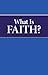 What Is Faith? by Herbert W. Armstrong
