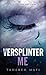 Versplinter Me (Touching Juliette, #2.5)