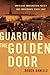 Guarding the Golden Door by Roger Daniels