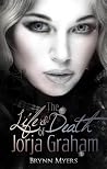 The Life & Death of Jorja Graham by Brynn Myers