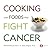 Cooking with Foods That Fight Cancer by Richard Béliveau