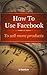 How to use Facebook to sell more products