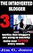 The Introverted Blogger - 3 Rare Tactics That Bloggers Are Using To Secretly Make Over $2700 Every Month: *similar to: Ask Gary V and Influence by Robert Cialdini