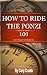 How To Ride The Ponzi 101 (REVISED VERSION)