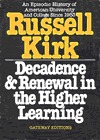Decadence and renewal in the higher learning: An episodic history of American university and college since 1953