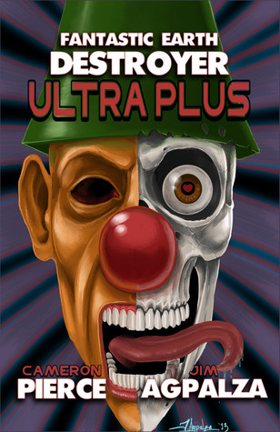 Fantastic Earth Destroyer Ultra Plus (Hardcover)