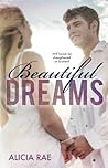 Beautiful Dreams by Alicia Rae