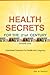 HEALTH SECRETS FOR THE 21ST CENTURY