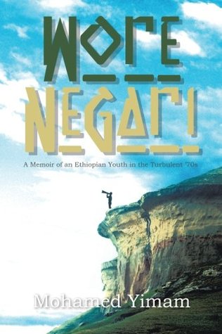 Wore Negari: A Memoir of an Ethiopian Youth in the Turbulent '70s (Paperback)