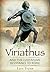 Viriathus and the Lusitanian Resistance to Rome by Luís Silva