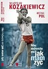 Nie mówcie mi jak...
