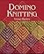 Domino Knitting (Knitting Technique series)