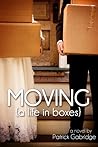 Moving (a life in boxes) by Patrick Gabridge