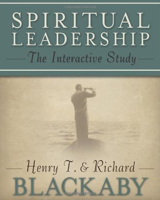 Spiritual Leadership: The Interactive Study: The Interactive Study