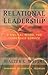Relational Leadership: A Biblical Model for Leadership Service