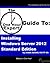 One Hour Expert: Installing Windows Server 2012 Standard