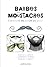 Barbes et Moustaches Comment les tailler au poil