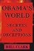 OBAMA'S WORLD: Secrets and Deceptions